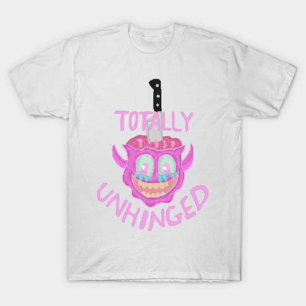 TOTALLY UNHINGED T-Shirt by TheNetherNoose